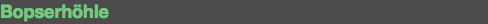Bopserhöhle