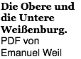 Die Obere und die Untere Weißenburg. PDF von Emanuel Weil